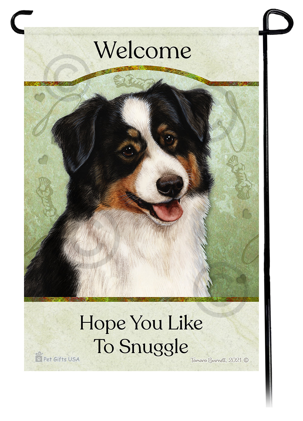 Australian Shepherd Hope You Like To Snuggle - Garden Flag