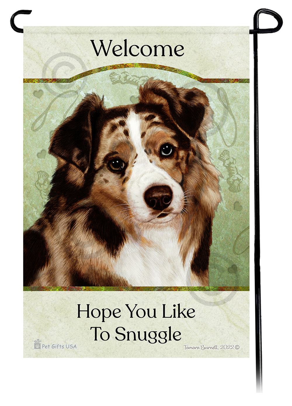 Australian Shepherd Hope You Like To Snuggle - Garden Flag