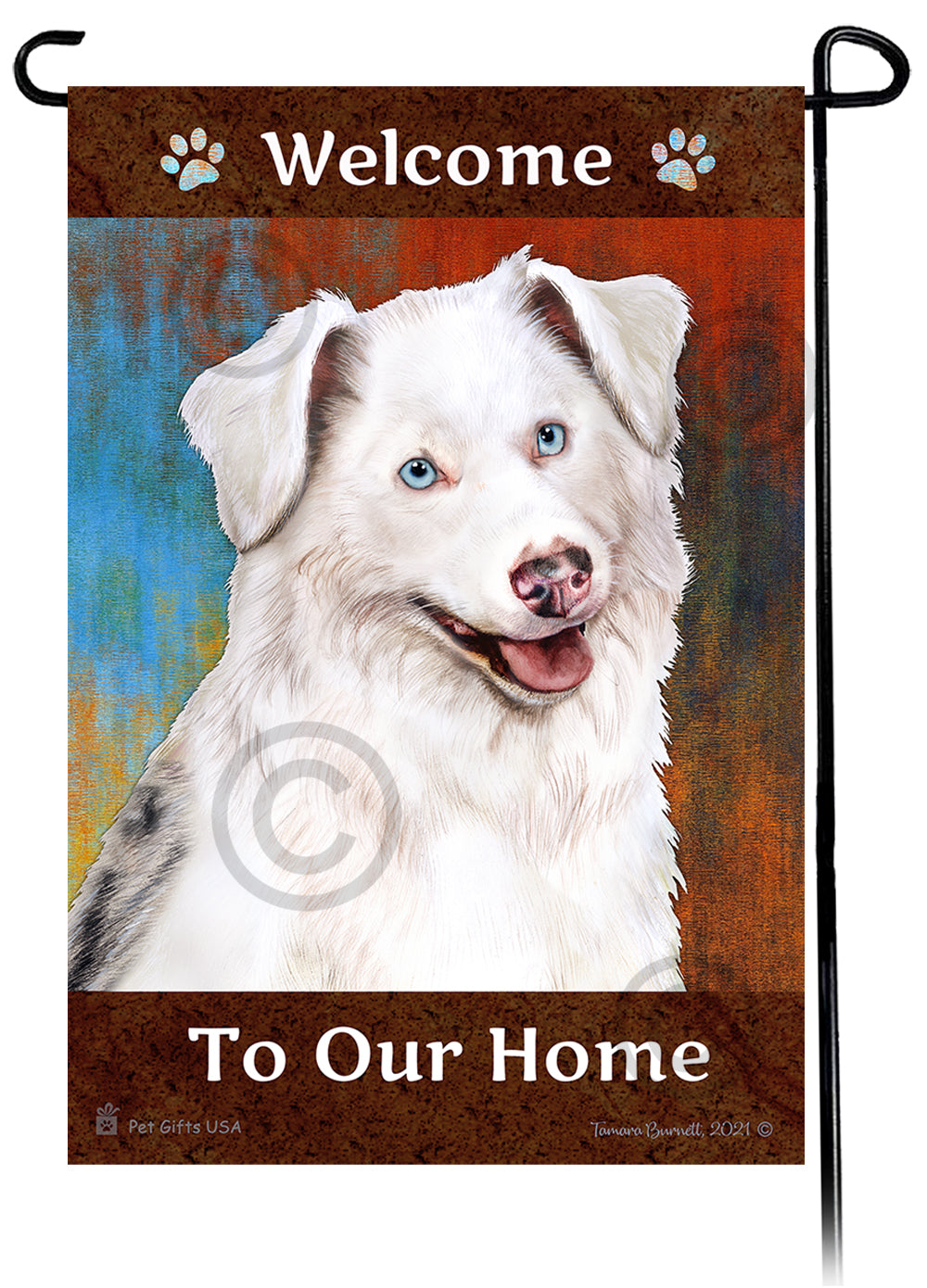 Australian Shepherd Welcome To Our Home - Garden Flag