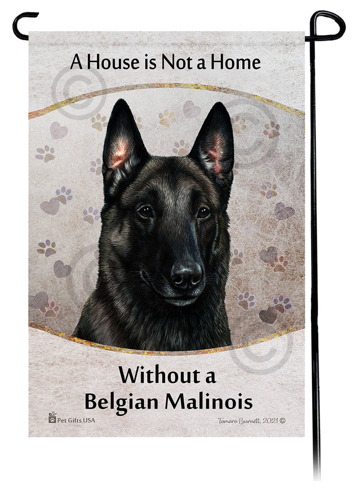 Belgian Malinois House Is Not A Home Garden Flag