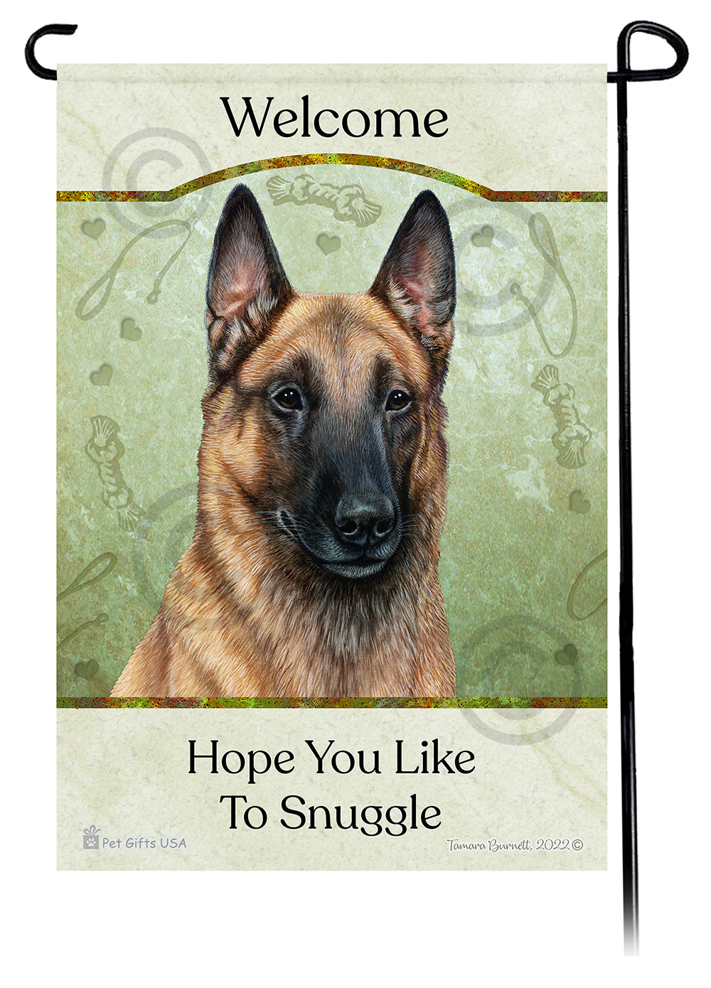 Belgian Malinois Hope You Like To Snuggle - Garden Flag