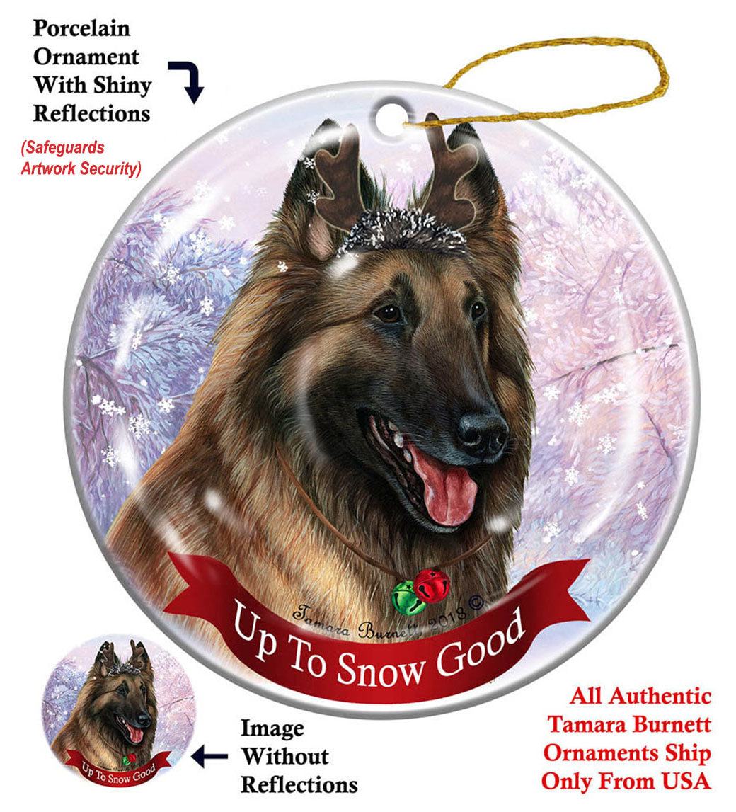 Belgian Tervuren - Up To Snow Good Ornament