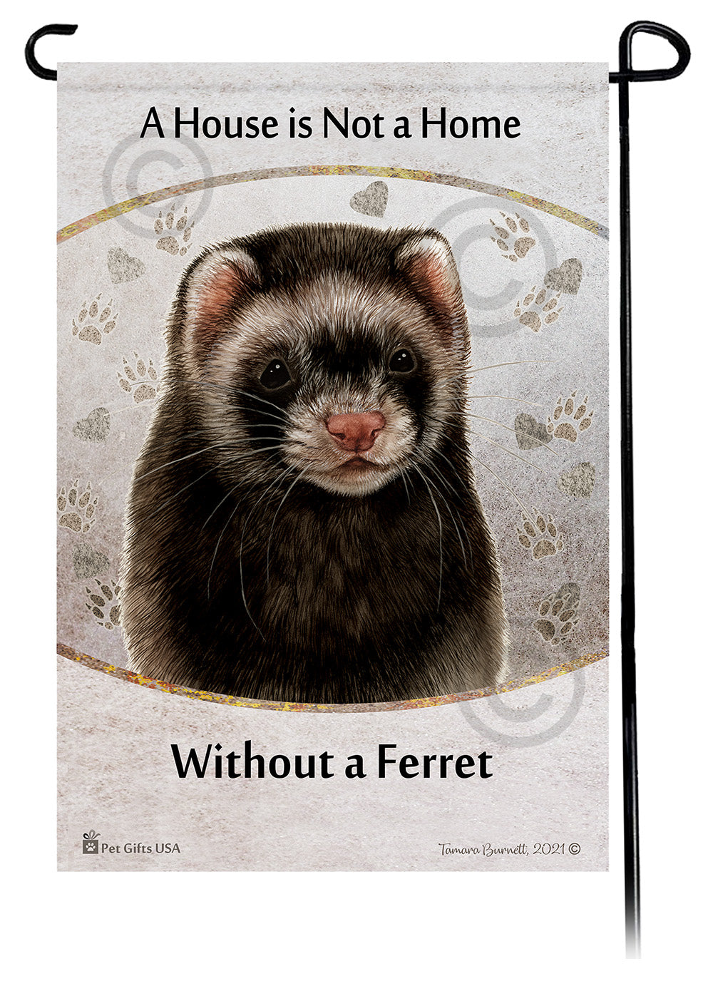 Black Sable Mitt Ferret House Is Not A Home - Garden Flag