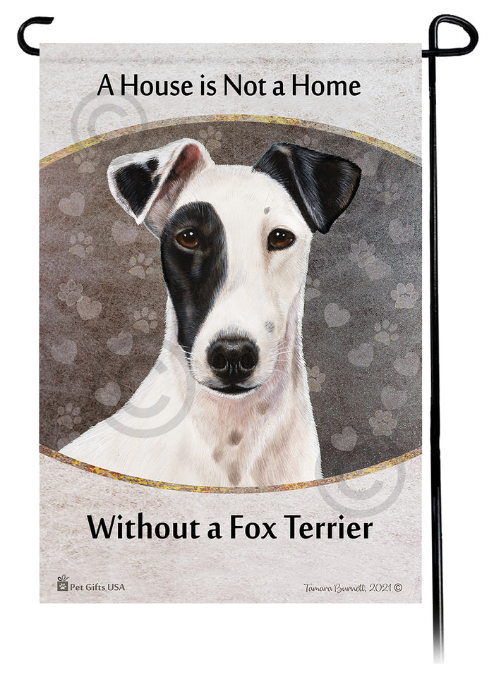 Fox Terrier House Is Not A Home Garden Flag