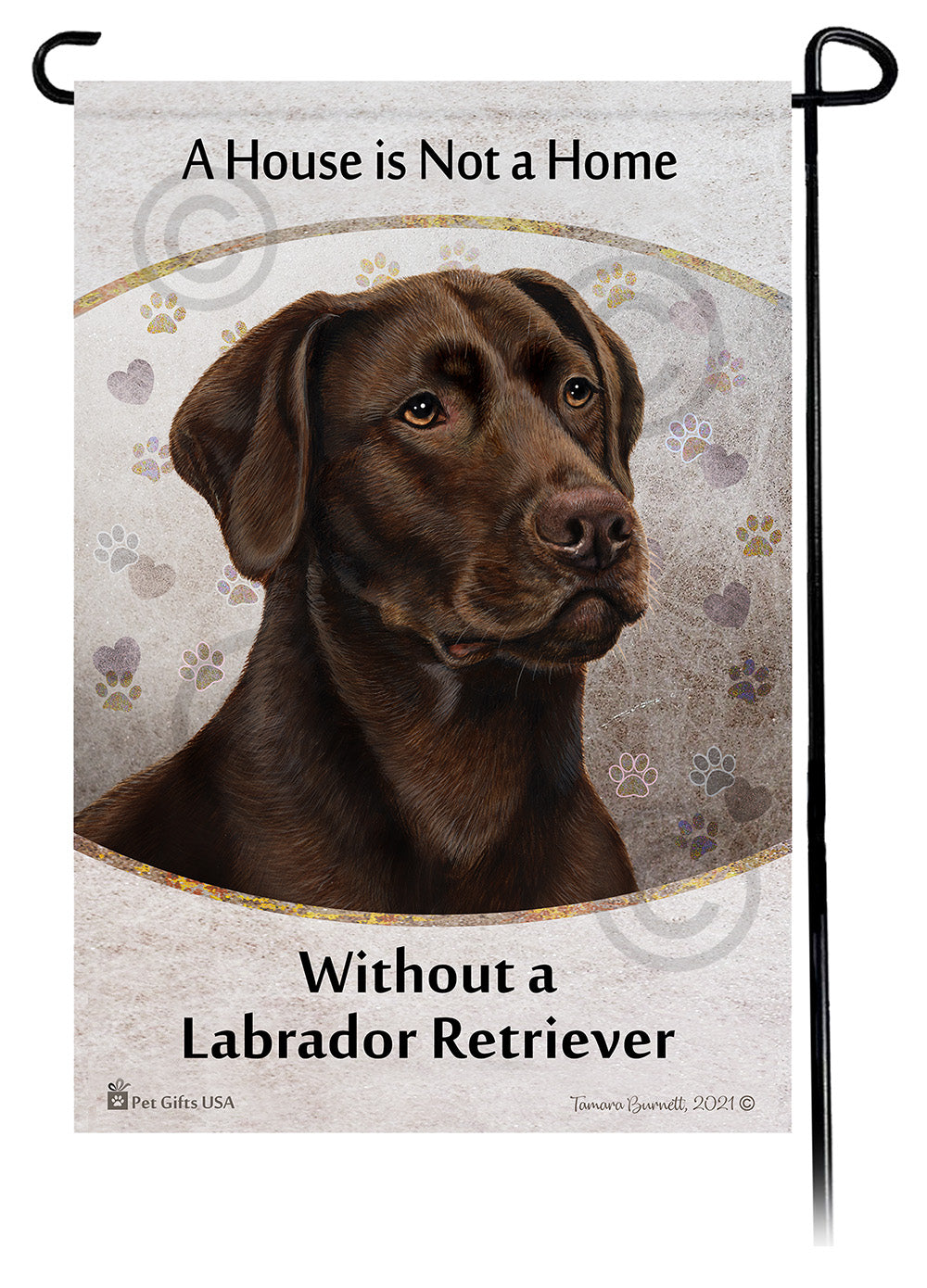 Labrador Retriever House Is Not A Home - Garden Flag
