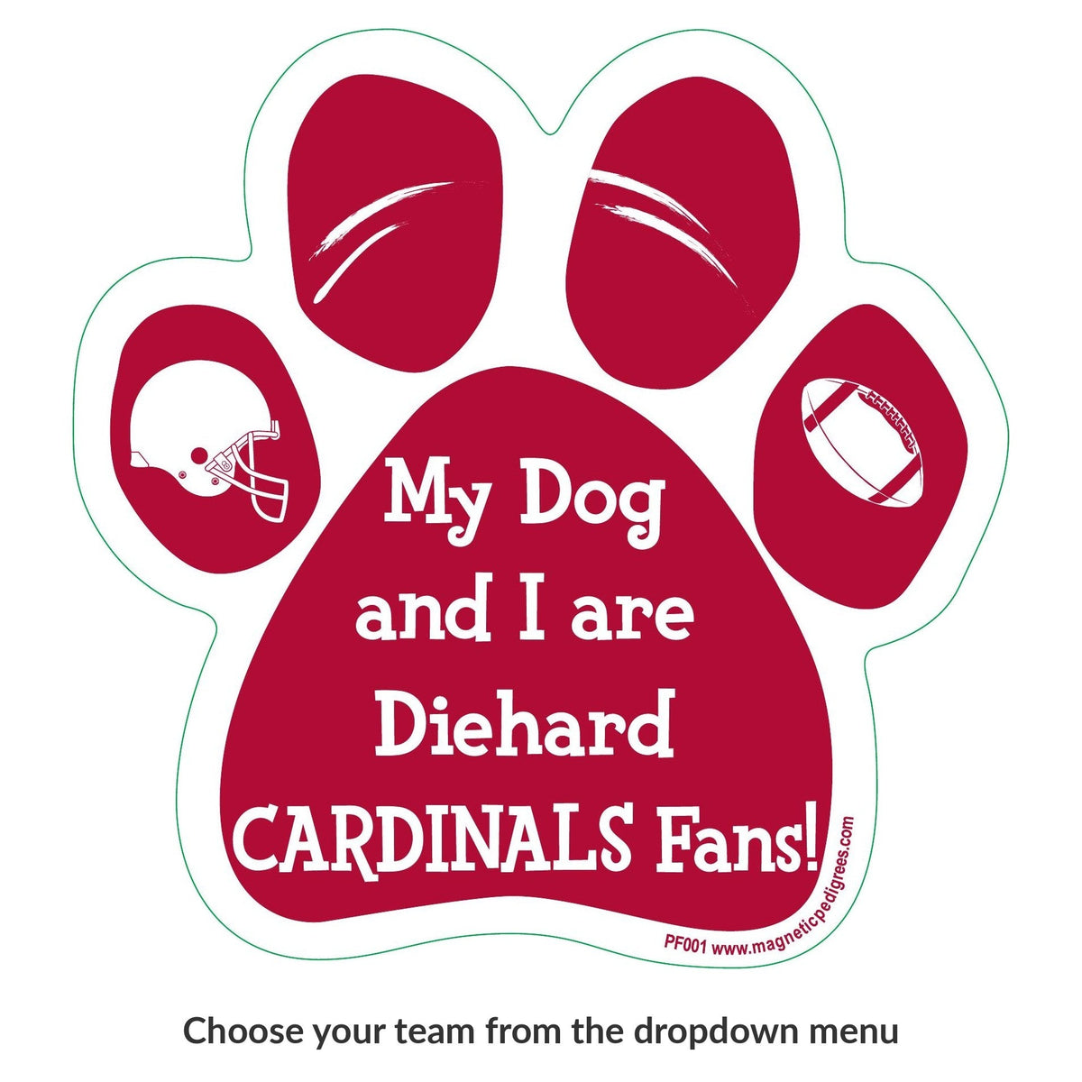 My Dog And I Are Diehard Cardinals Fans paw magnet