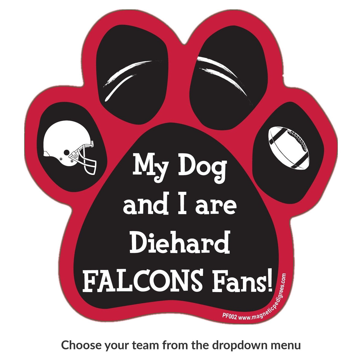 My Dog And I Are Diehard Falcons Fans paw magnet