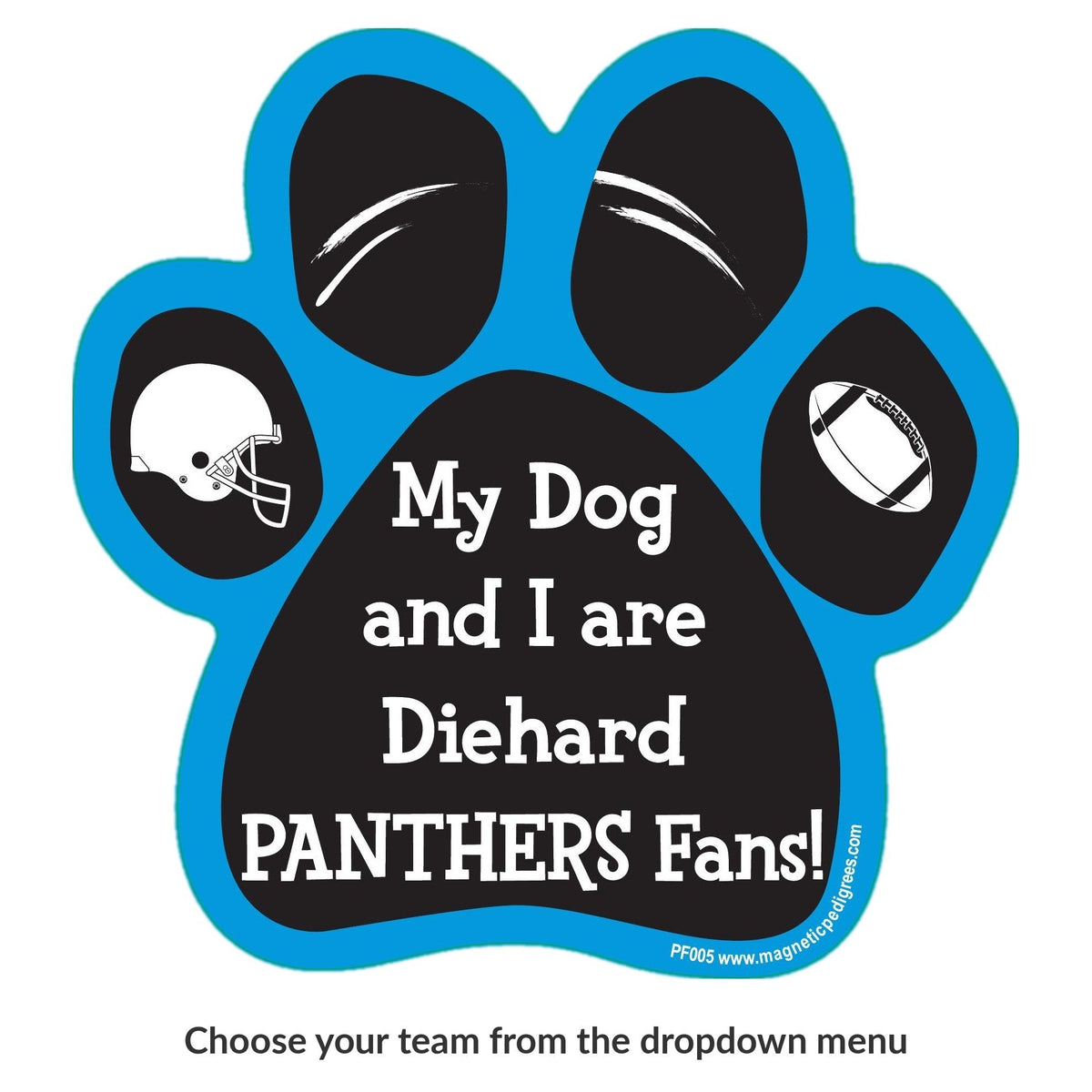 My Dog And I Are Diehard Panthers Fans paw magnet