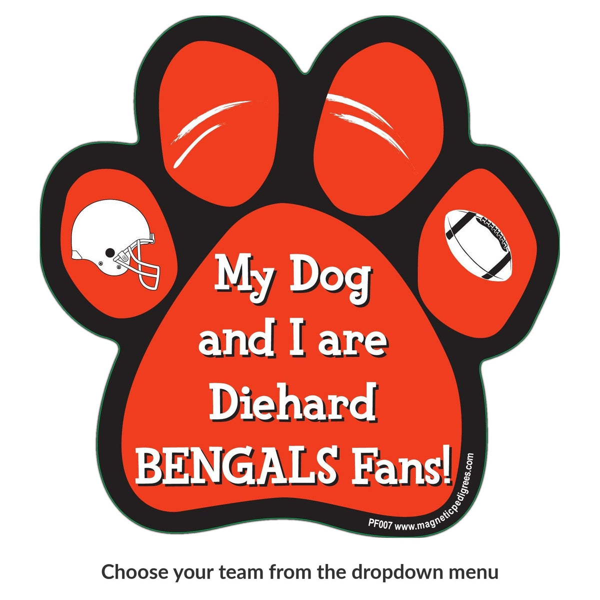 My Dog And I Are Diehard Bengals Fans paw magnet