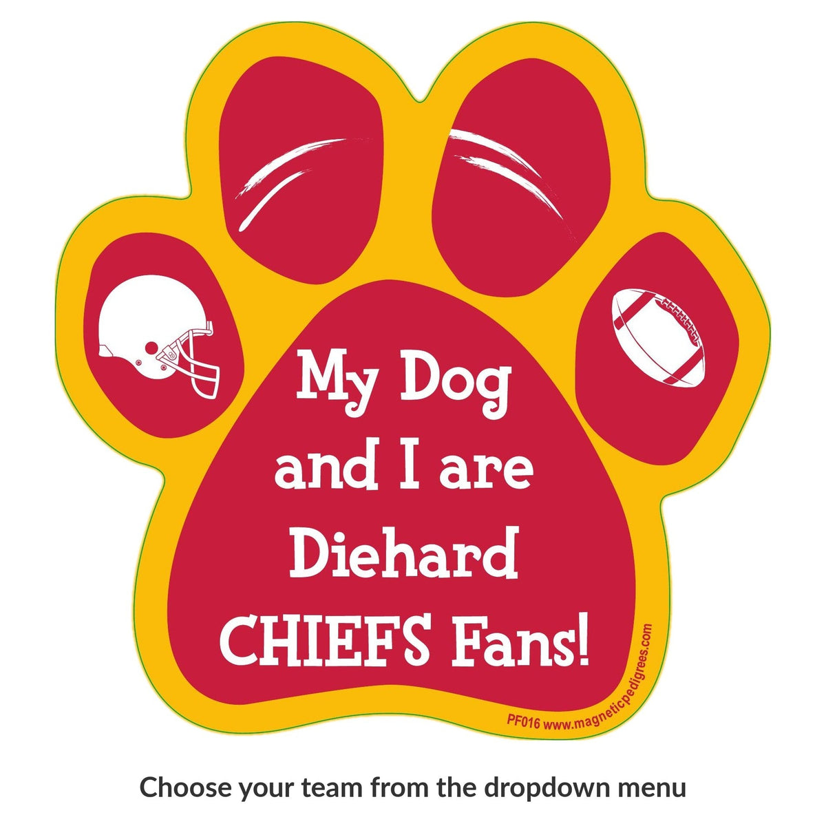 My Dog And I Are Diehard Chiefs Fans paw magnet