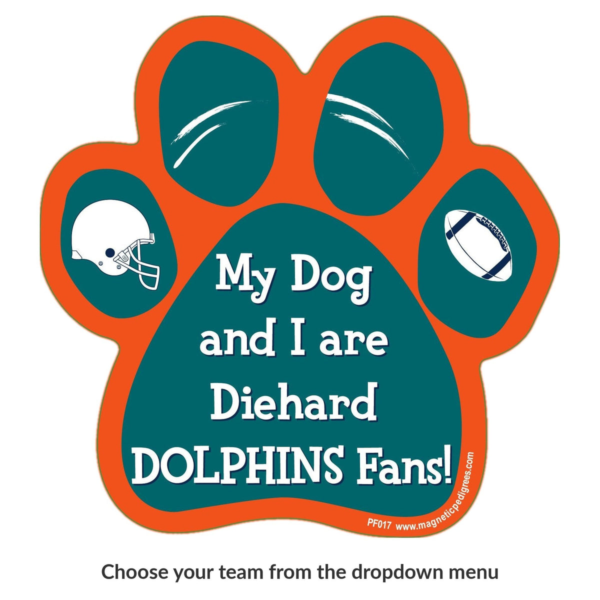 My Dog And I Are Diehard Dolphins Fans paw magnet