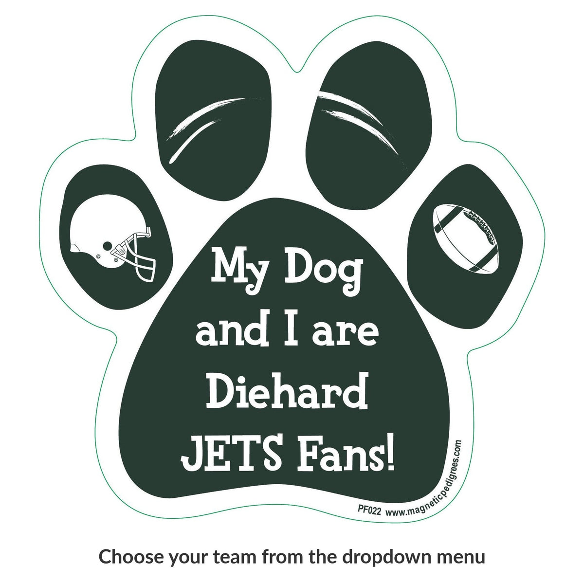 My Dog And I Are Diehard Jets Fans paw magnet