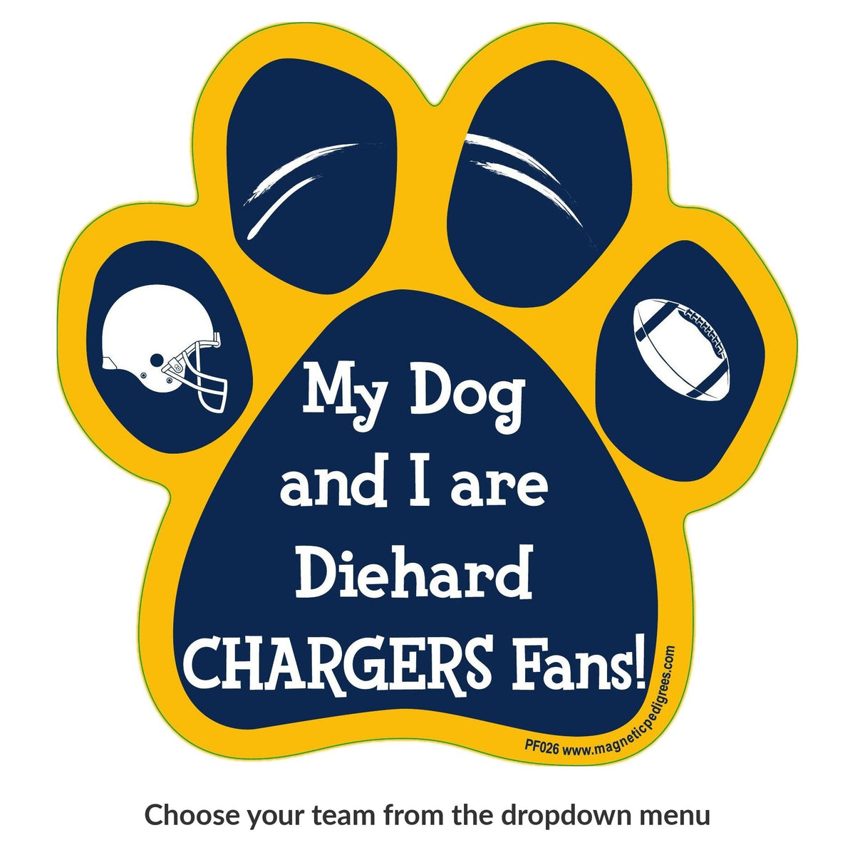 My Dog And I Are Diehard Chargers Fans paw magnet
