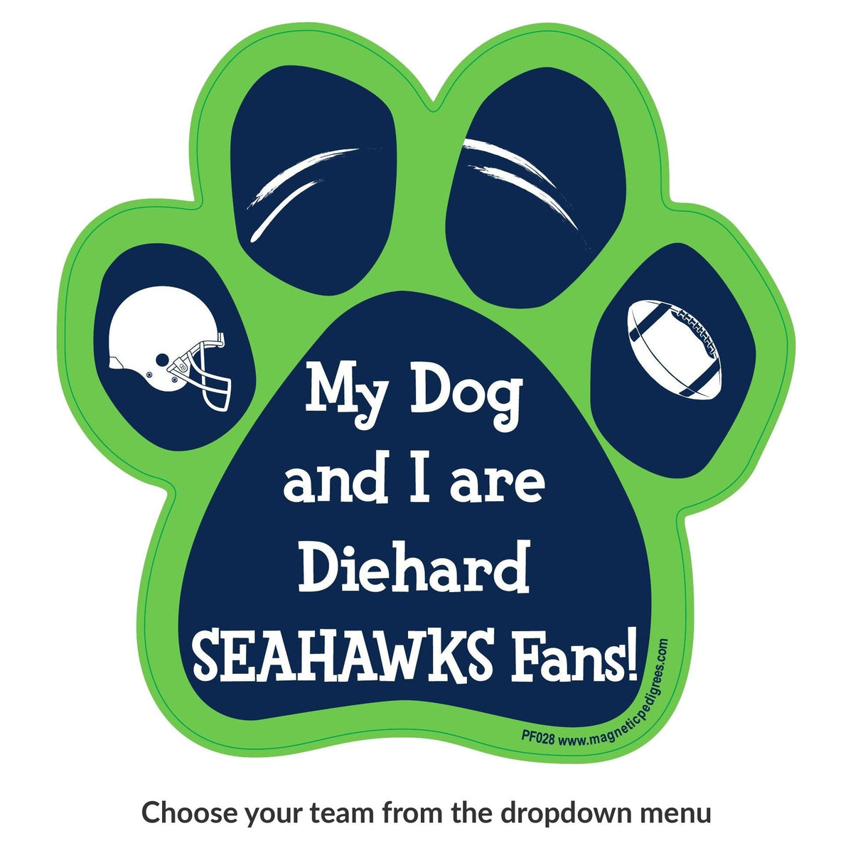 My Dog And I Are Diehard Seahawks Fans paw magnet