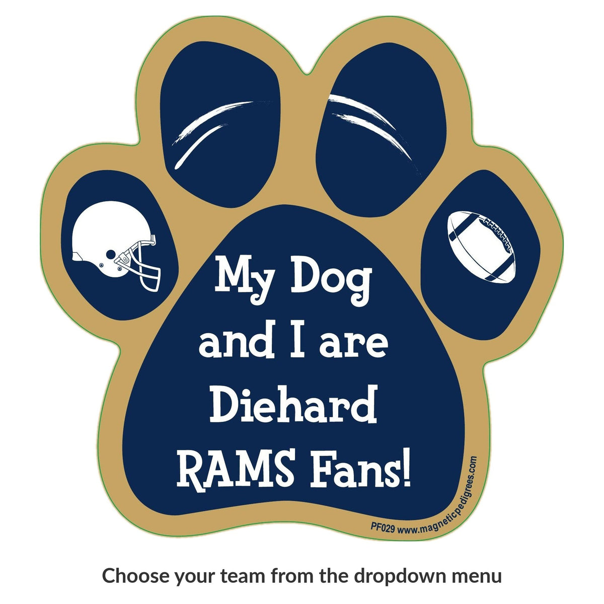 My Dog And I Are Diehard Rams Fans paw magnet
