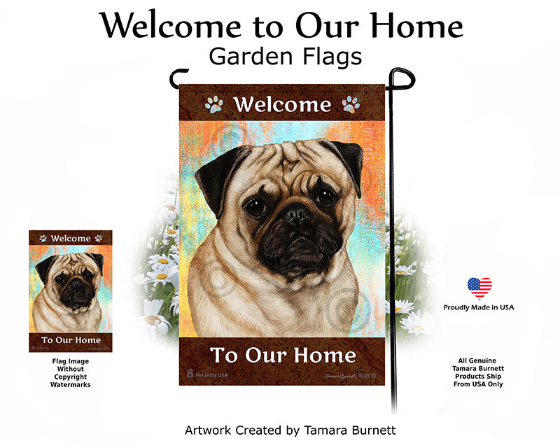 Pug Welcome To Our Home - Garden Flag