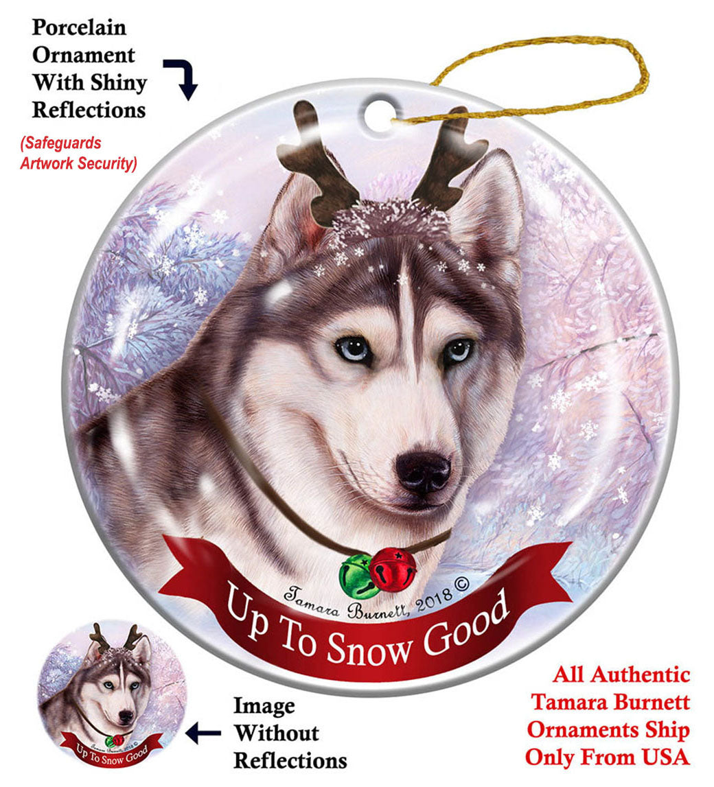 Siberian Husky - Up To Snow Good Ornament