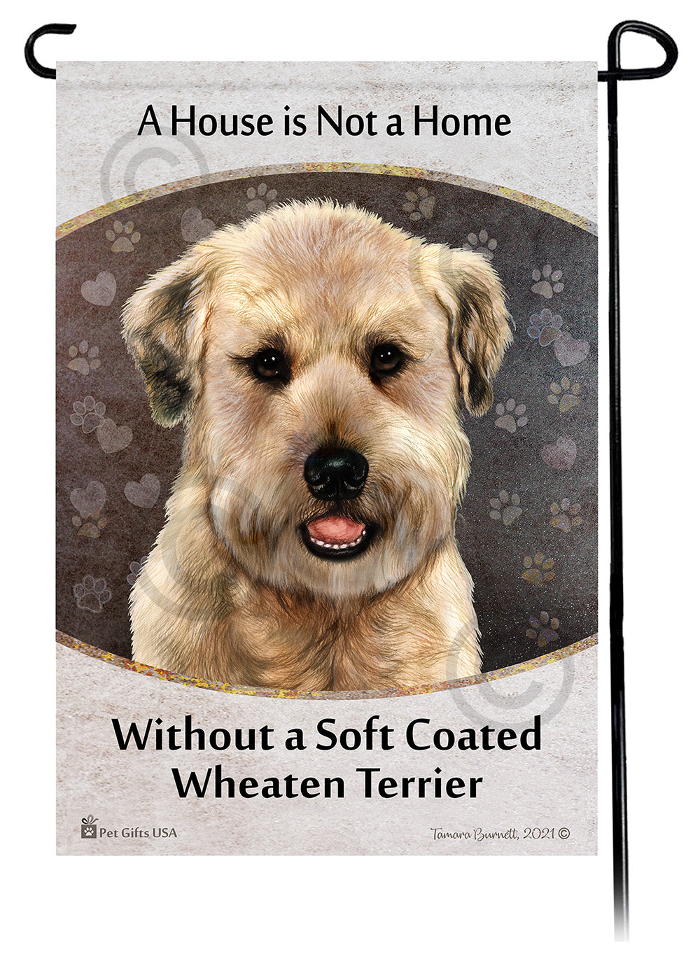 Soft Coated Wheaten House Is Not A Home - Garden Flag