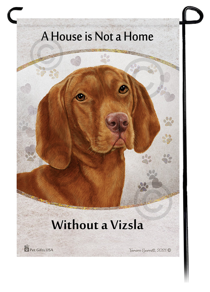Vizsla House Is Not A Home Garden Flag