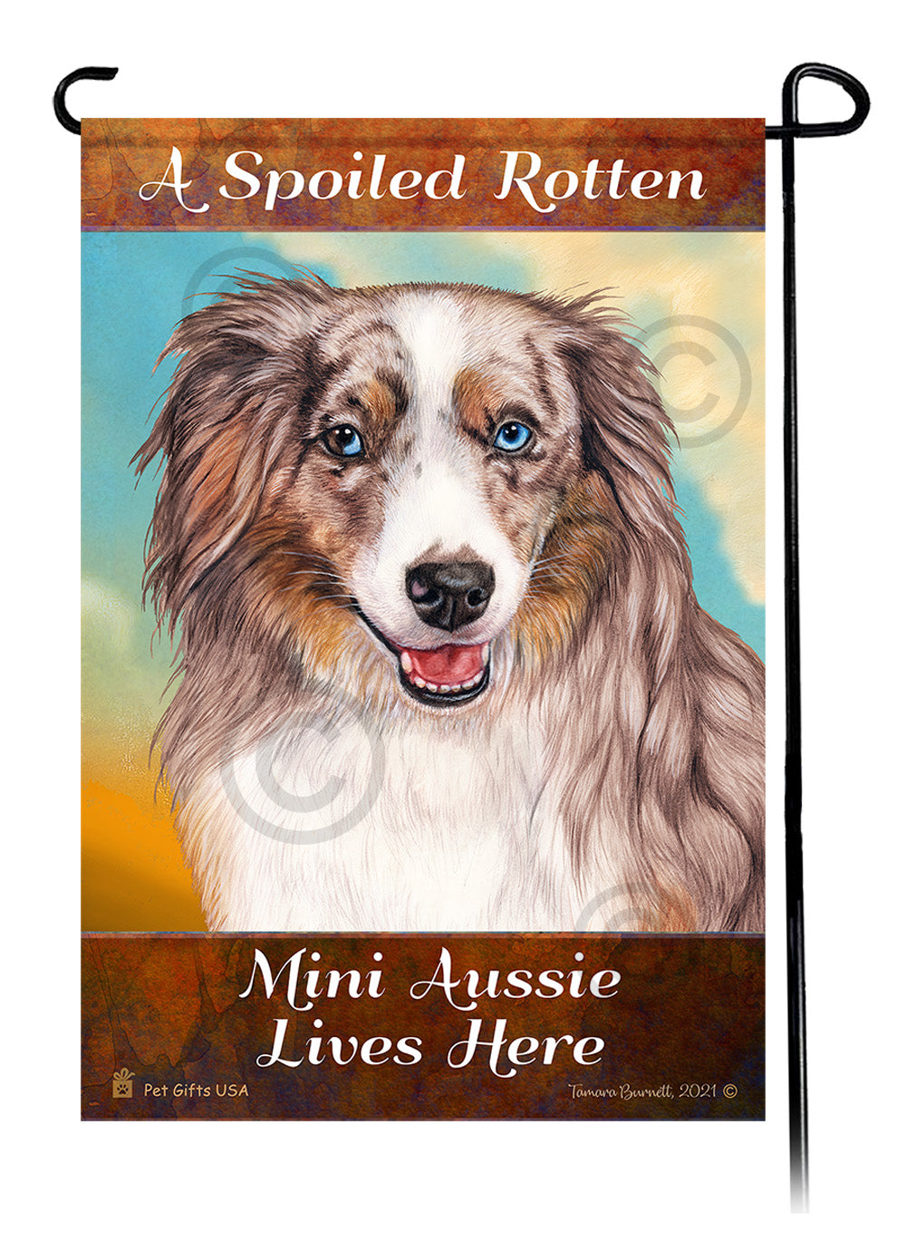 Australian Shepherd Spoiled Rotten - Garden Flag