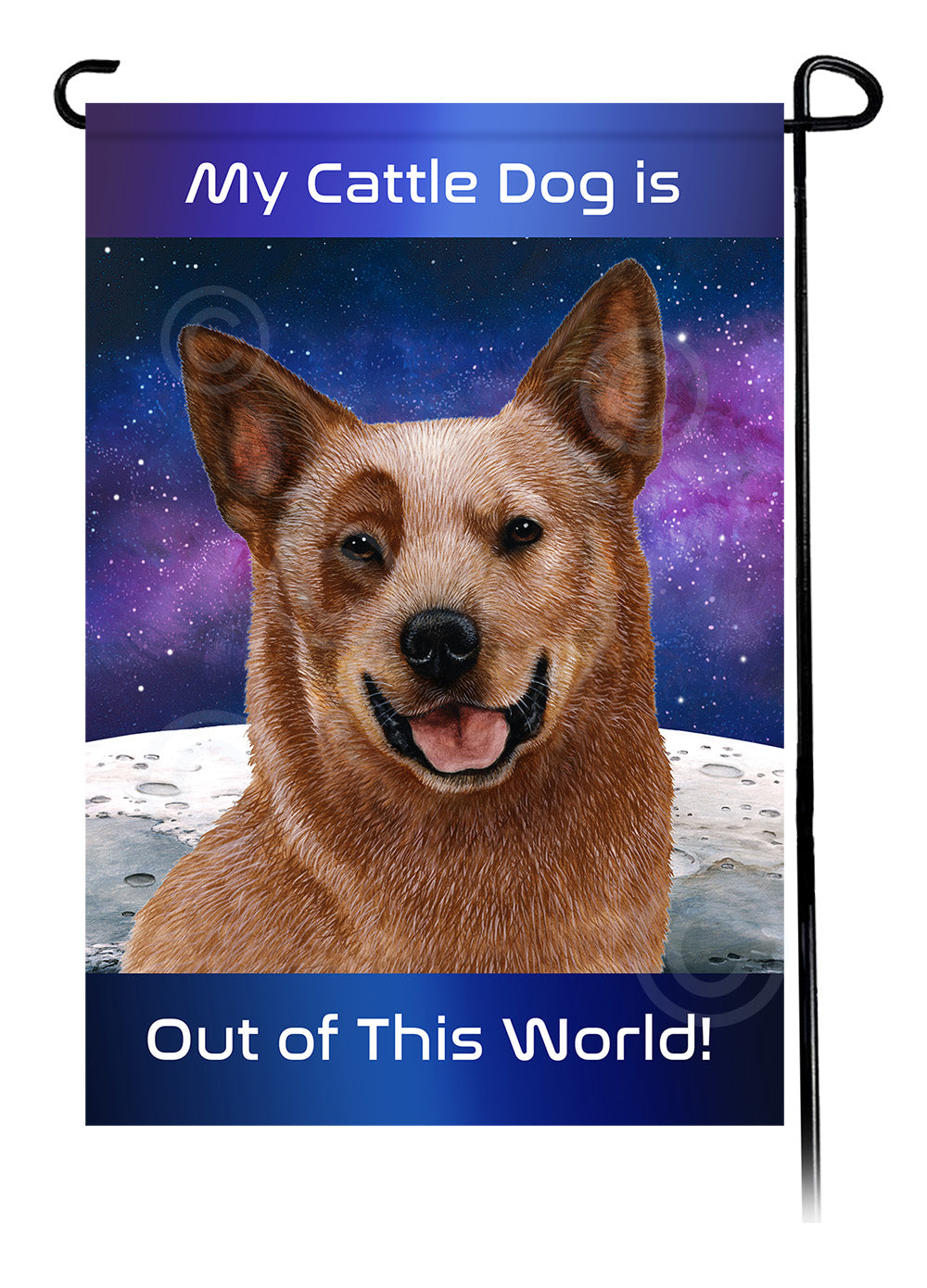 Australian Cattle Dog Out Of This World - Garden Flag