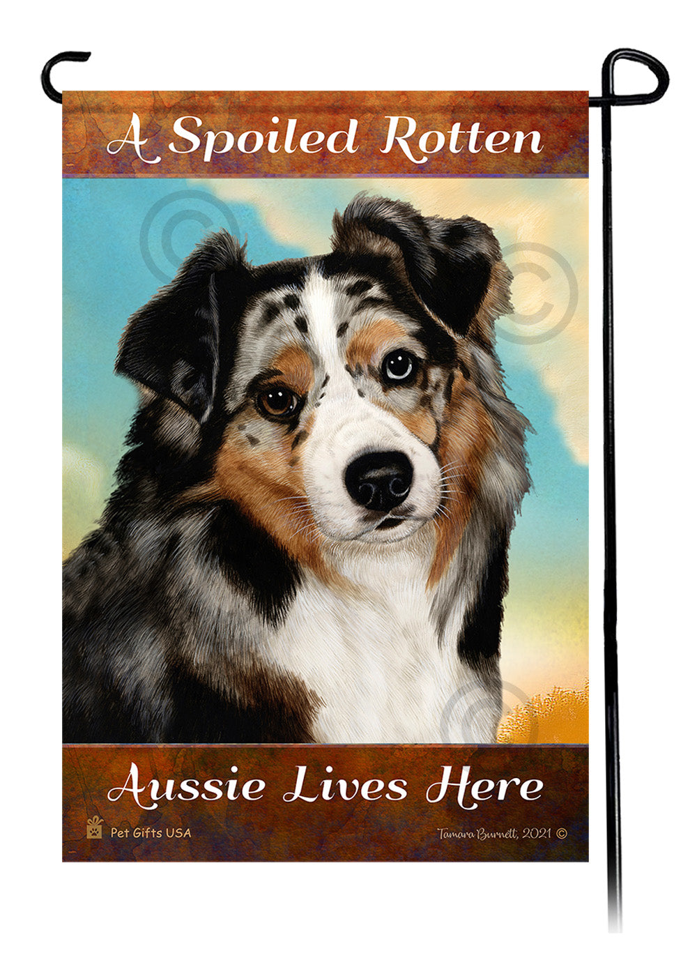 Australian Shepherd Spoiled Rotten - Garden Flag