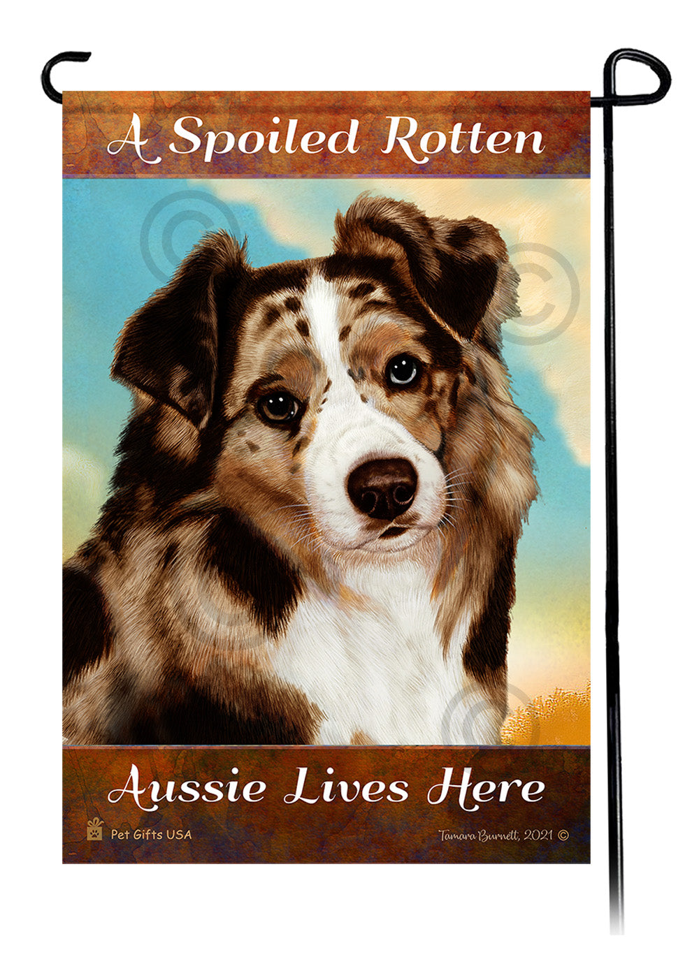 Australian Shepherd Spoiled Rotten - Garden Flag