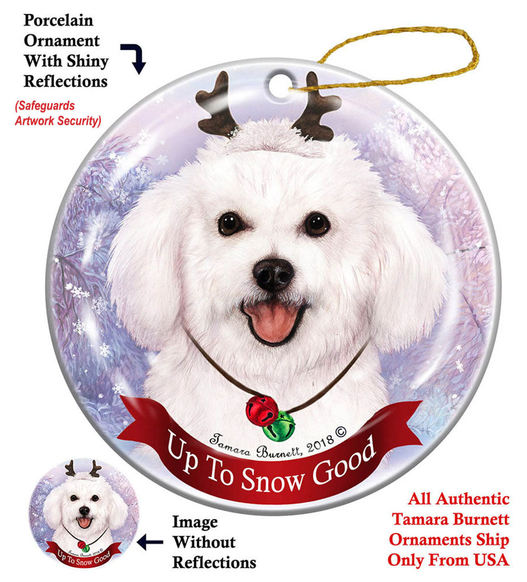 Bichon Frise - Up To Snow Good Ornament