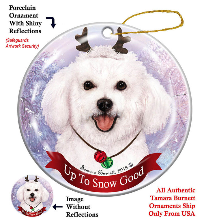 Bichon Frise - Up To Snow Good Ornament