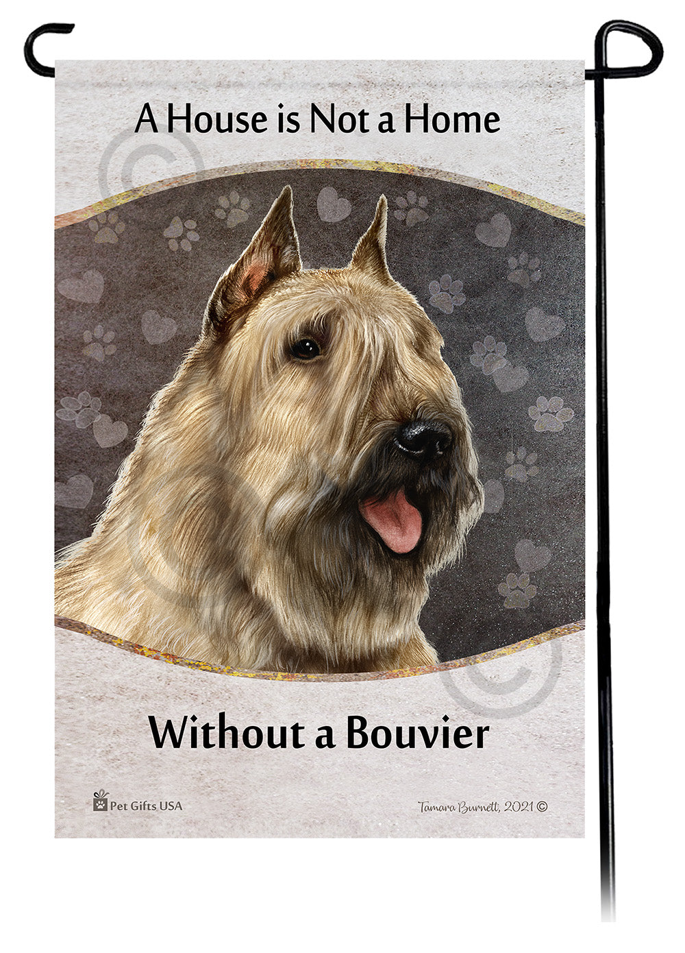 Bouvier des Flandres House Is Not A Home - Garden Flag
