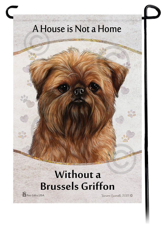 Brussels Griffon House Is Not A Home Garden Flag