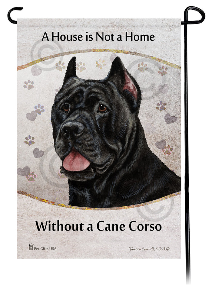 Cane Corso House Is Not A Home Garden Flag