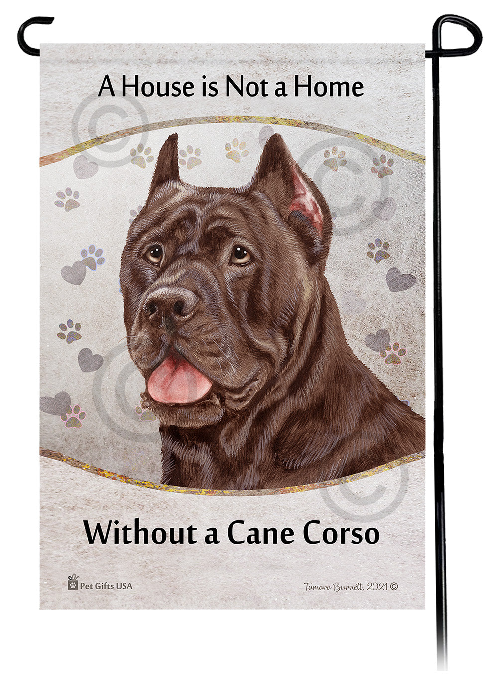 Cane Corso House Is Not A Home - Garden Flag