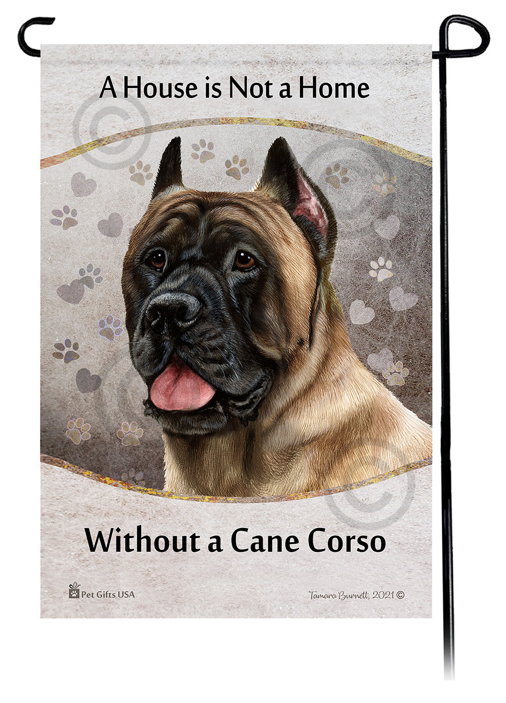 Cane Corso House Is Not A Home - Garden Flag
