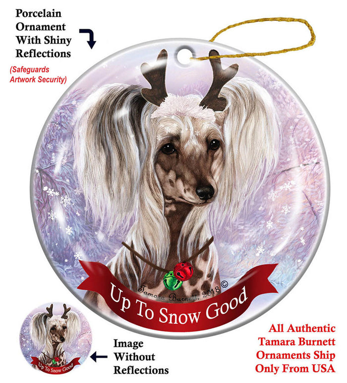 Chinese Crested - Up To Snow Good Ornament