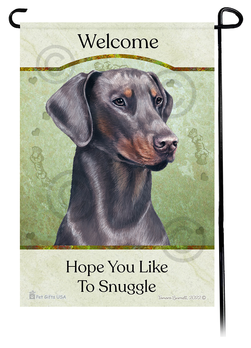 Doberman Pinscher Hope You Like To Snuggle - Garden Flag