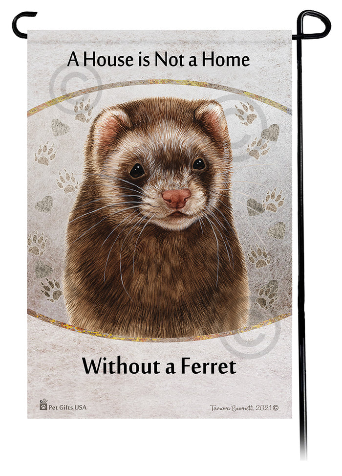 Chocolate Sable Mitt Ferret House Is Not A Home Garden Flag