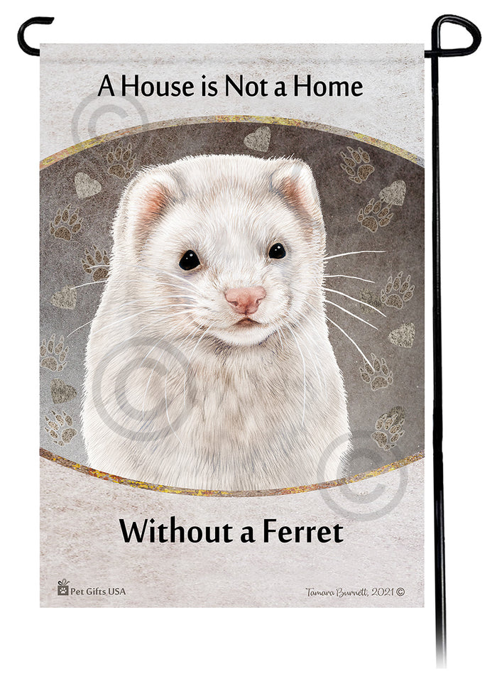Dark Eyed White Ferret House Is Not A Home Garden Flag