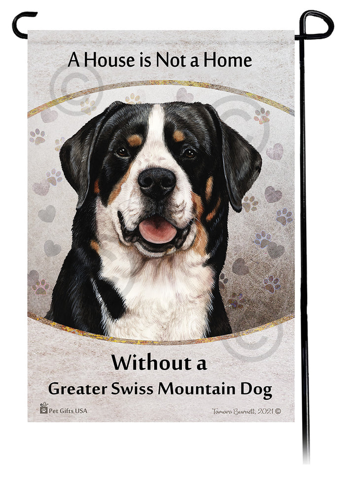 Greater Swiss Mountain Dog House Is Not A Home Garden Flag