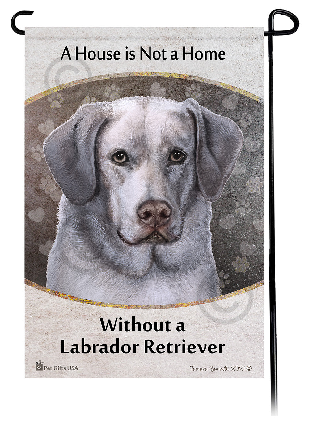 Labrador Retriever House Is Not A Home - Garden Flag