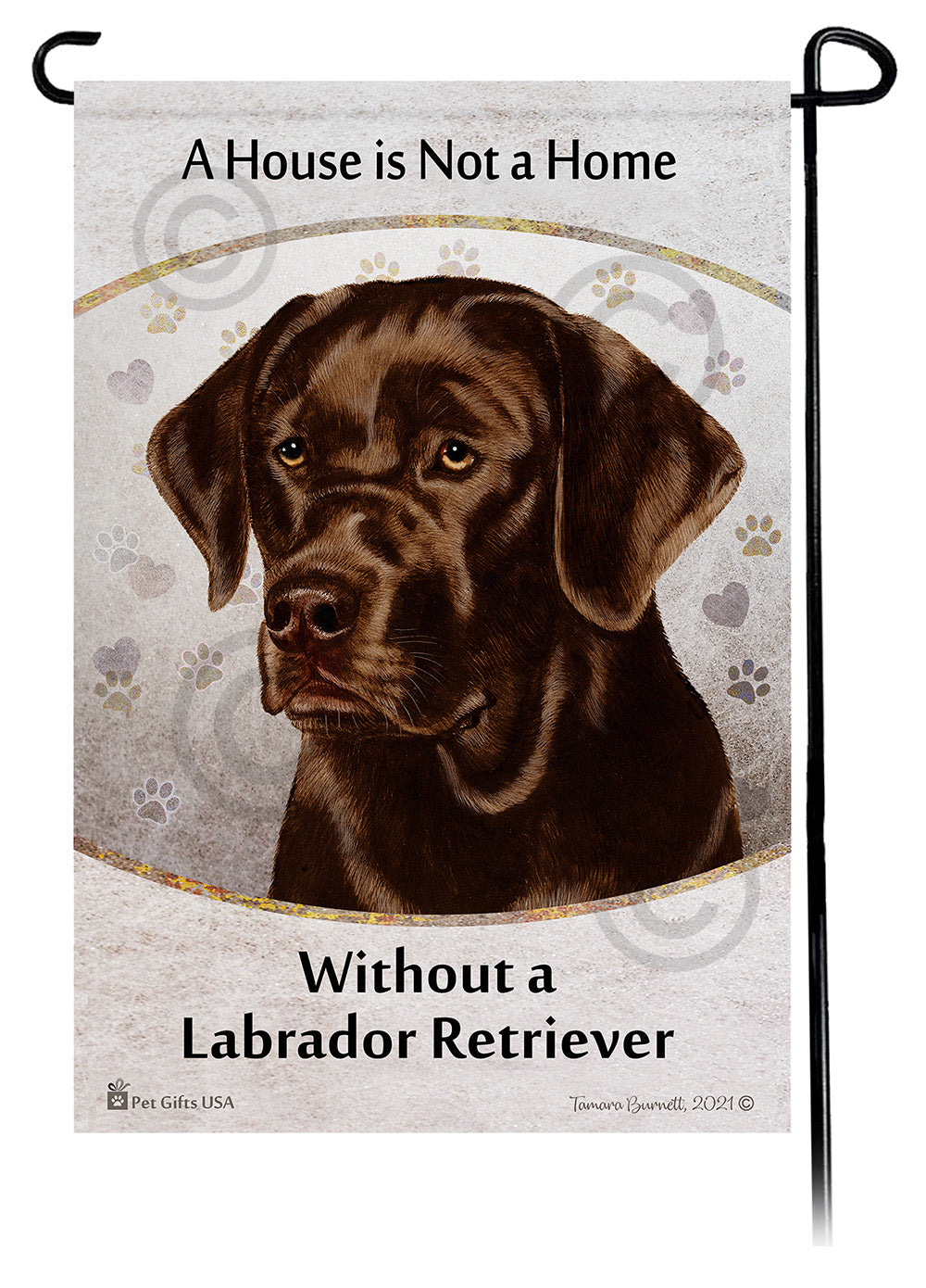 Labrador Retriever House Is Not A Home - Garden Flag