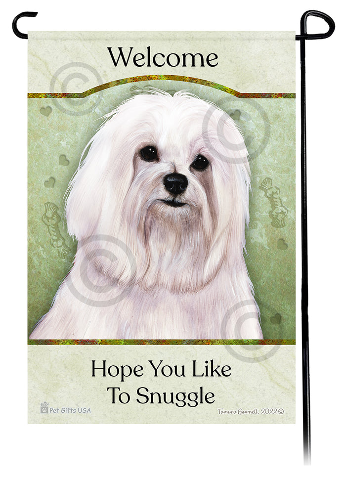 Maltese Hope You Like To Snuggle Garden Flags