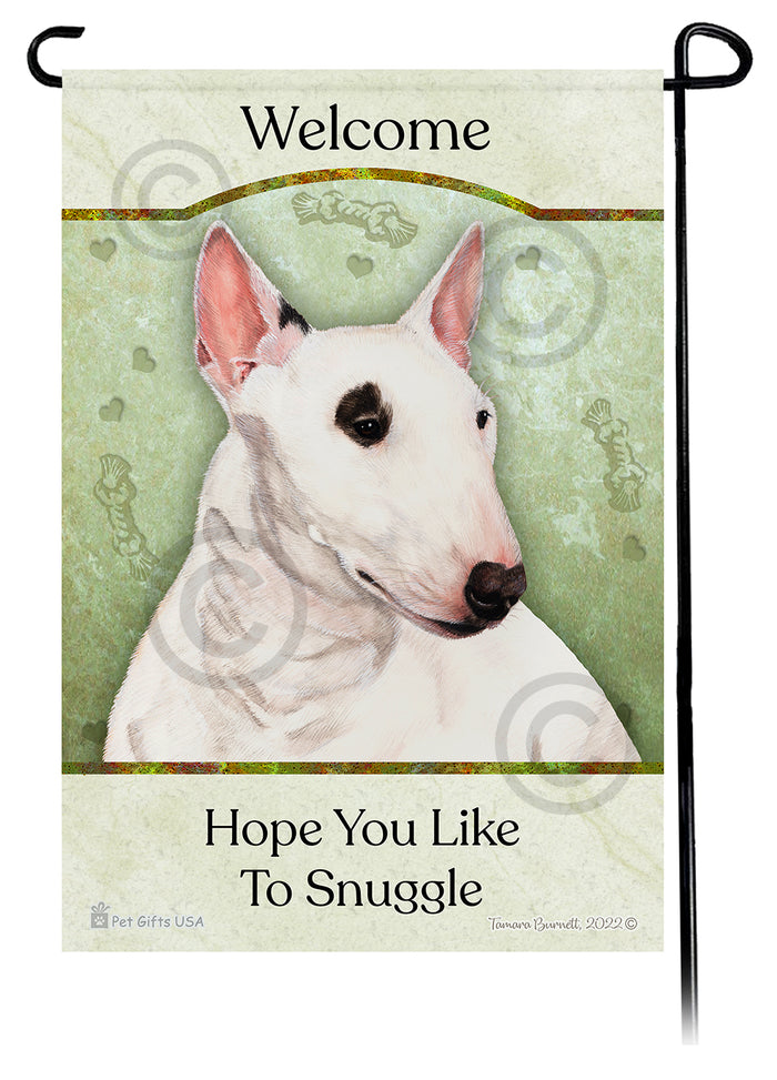 Bull Terrier Mini Hope You Like To Snuggle Garden Flags