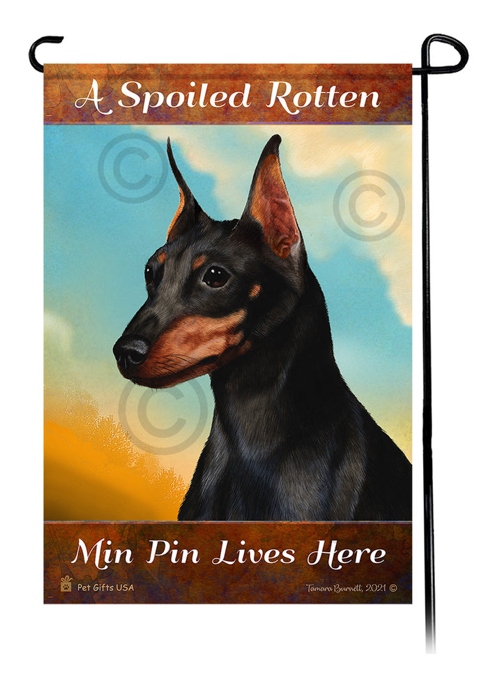 Miniature Pinscher Spoiled Rotten Garden Flags