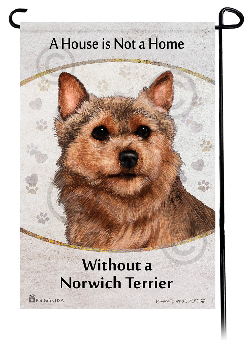Norwich Terrier House Is Not A Home - Garden Flag