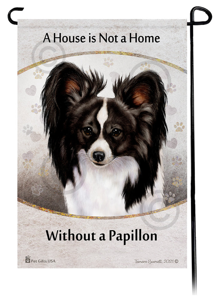 Papillon House Is Not A Home Garden Flag