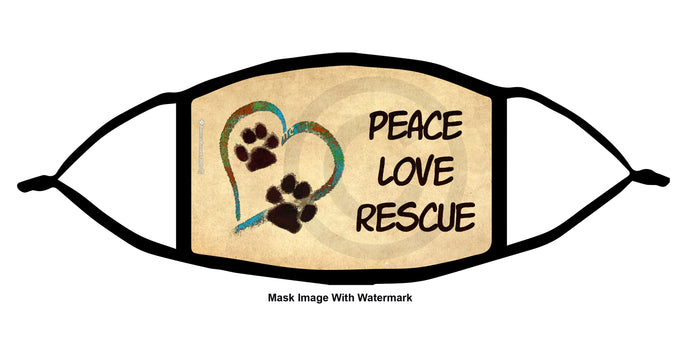 PEACE LOVE RESCUE Face Mask