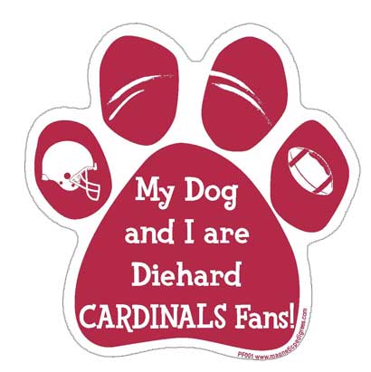 My Dog And I Are Diehard Cardinals Fans paw magnet