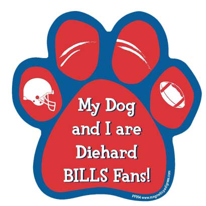 My Dog And I Are Diehard Bills Fans paw magnet