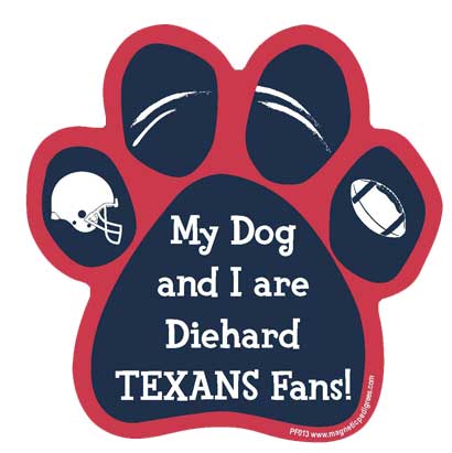 My Dog And I Are Diehard Texans Fans paw magnet